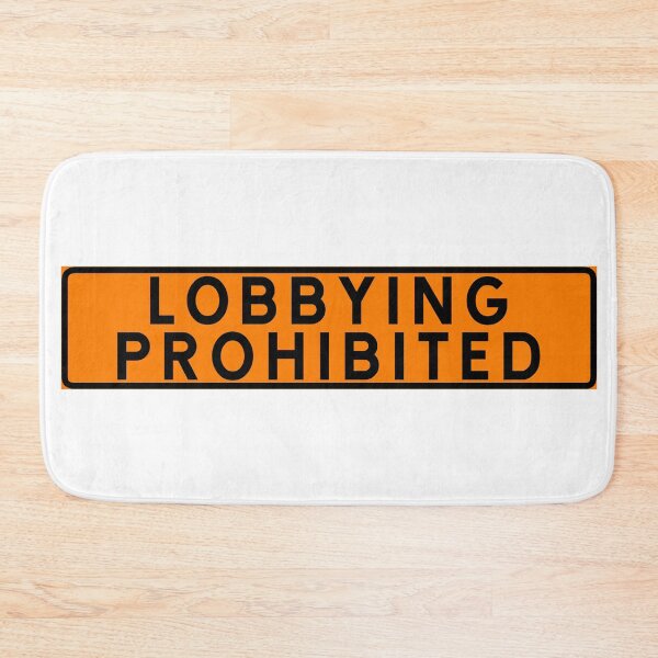 Item preview, Lobbying prohibited designed and sold by ALF2023.