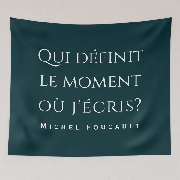 Item preview, Michel Foucault quote: Qui définit le moment où j'écris? designed and sold by artbleed.