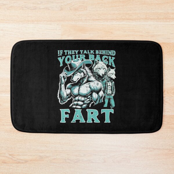 Item preview, If They Talk Behind Your Back Fart Alpha Wolf Funny Meme designed and sold by tadmercado.