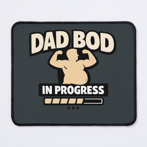 Item preview, Dad Bod in Progress designed and sold by AndreBarnard.