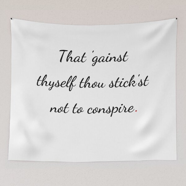 Item preview, "That 'gainst thyself thou stick'st not to conspire" - handwriting black designed and sold by ariksworld.