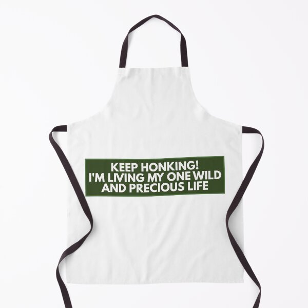 Item preview, Keep Honking One Wild And Precious Life designed and sold by Dondonmart.