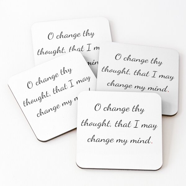 Item preview, "O, change thy thought, that I may change my mind" - handwriting black designed and sold by ariksworld.