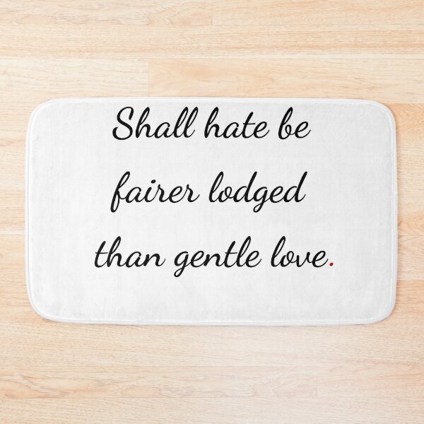 Item preview, "Shall hate be fairer lodged than gentle love" - handwriting black designed and sold by ariksworld.
