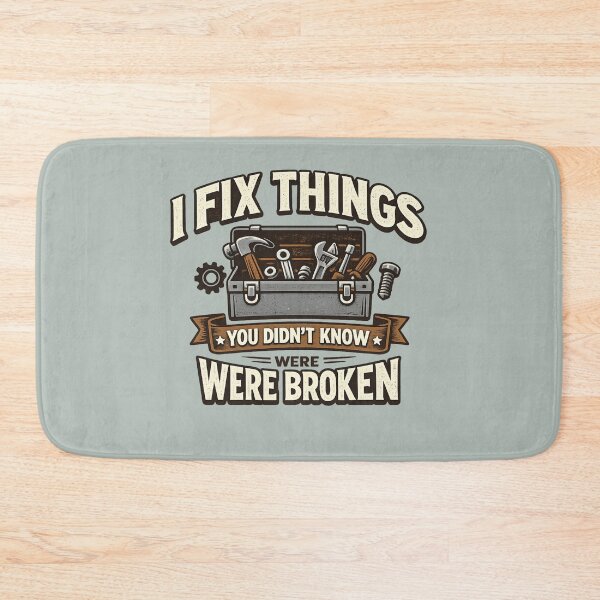 Item preview, I Fix Things You Didn’t Know Were Broken designed and sold by AndreBarnard.