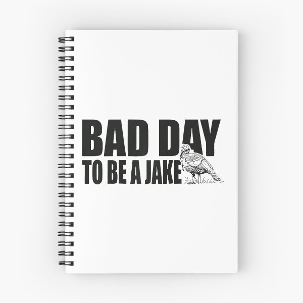 Item preview, Bad Day to Be a Jake Funny Turkey Hunting Quote designed and sold by miaa-artistshop.