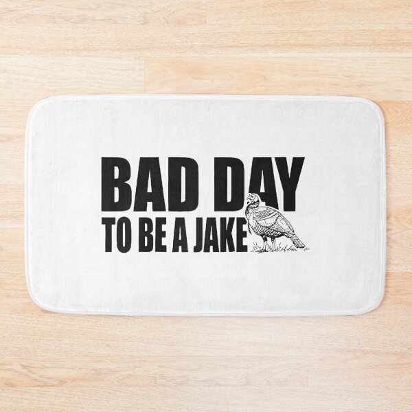 Item preview, Bad Day to Be a Jake Funny Turkey Hunting Quote designed and sold by miaa-artistshop.