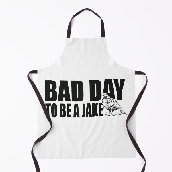 Item preview, Bad Day to Be a Jake Funny Turkey Hunting Quote designed and sold by miaa-artistshop.