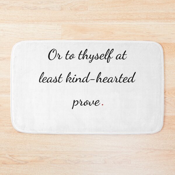 Item preview, "Or to thyself at least kind-hearted prove" - handwriting black designed and sold by ariksworld.