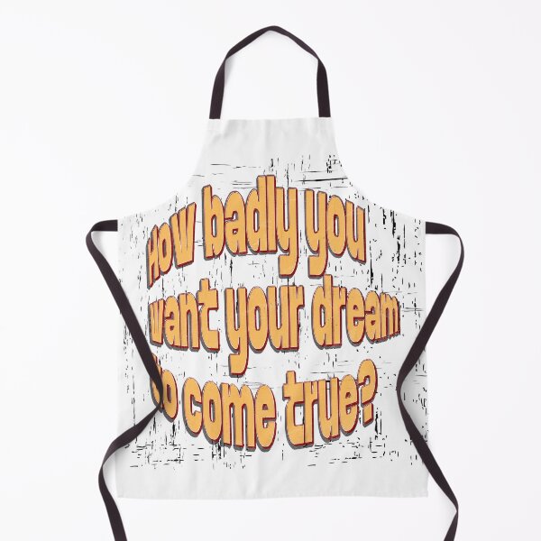 Item preview, How Badly You Want Your Dream, Tee design designed and sold by Sberry8888.