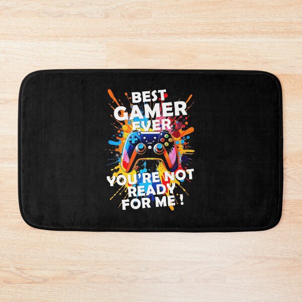 Item preview, Best Gamer Ever You’re Not Ready for Me designed and sold by FGTV2021.