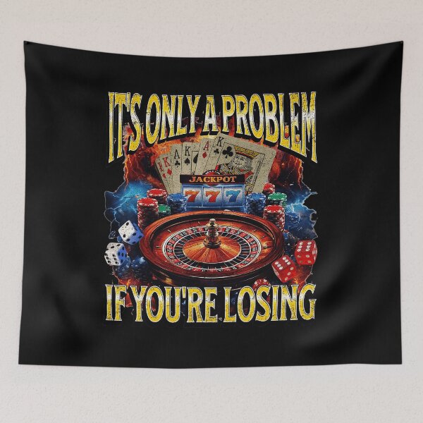 Item preview, It’s Only a Problem If You’re Losing Funny Gambling Quote designed and sold by tadmercado.