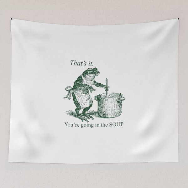 Item preview, Funny Frog That's It You're Going in the Soup designed and sold by anselmnacht.