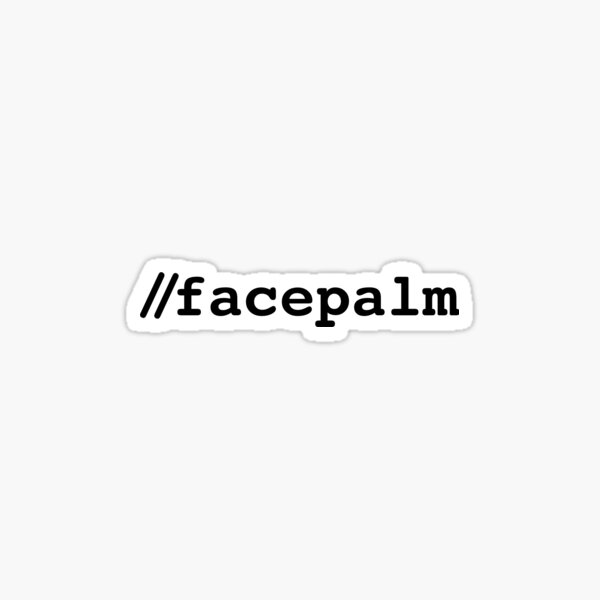 Item preview, //facepalm Sticker designed and sold by awkwarmental.