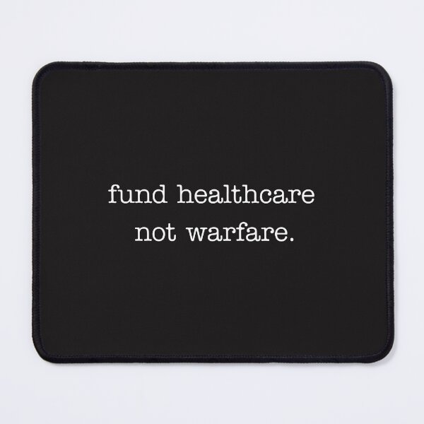 Item preview, Fund Healthcare Not Warfare Peace Anti War Healthcare Support Activism Design designed and sold by kiralynstration.