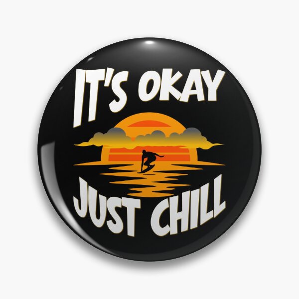 Item preview, It's Okay Just Chill designed and sold by MShop88.