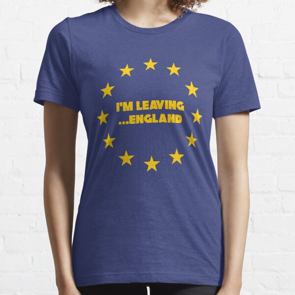Funny Brexit I'm Leaving ...England! Essential T-Shirt