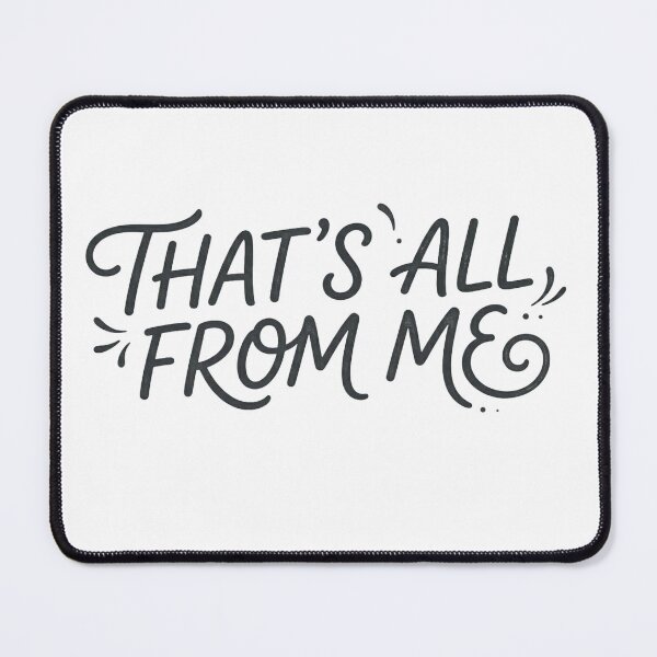 Item preview, "That's All From Me" Hand-Lettered Typography Graphic designed and sold by RS-Globalist-.