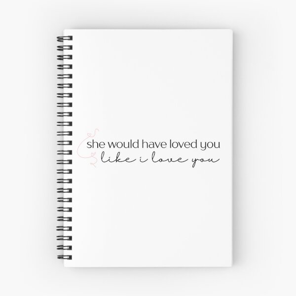 Item preview, she would have loved you, like I love you designed and sold by weightyghosts.