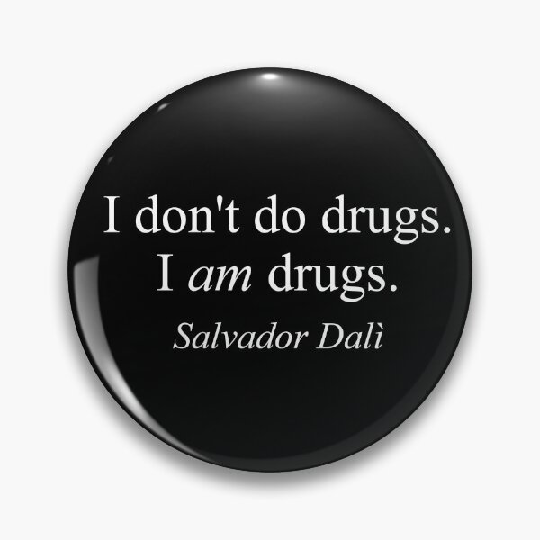Item preview, Salvador Dalí Quote Shirt – “I Don't Do Drugs, I Am Drugs” Surrealist Art Design designed and sold by inksider.