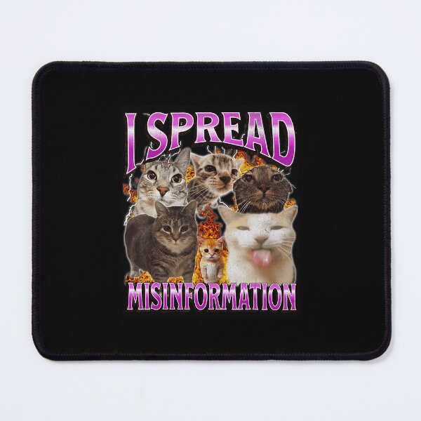 Item preview, I Spread Misinformation Funny Cat Meme Chaotic Humor designed and sold by tadmercado.