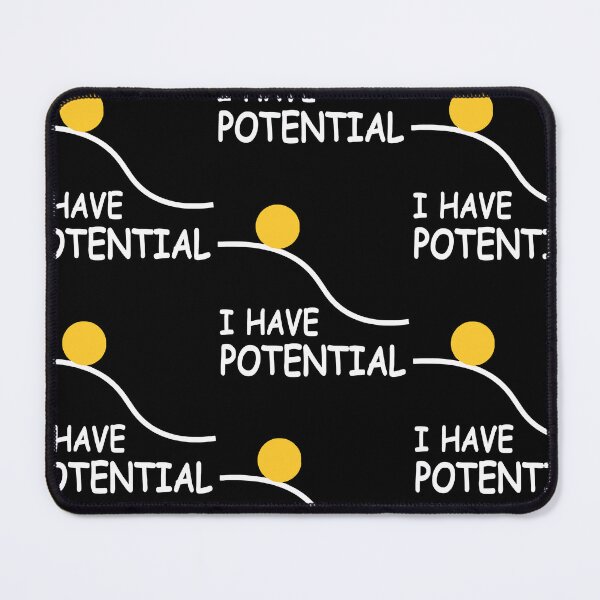 Item preview, I Have Potential Funny Science Bookish Space Men Women designed and sold by RDGNR.