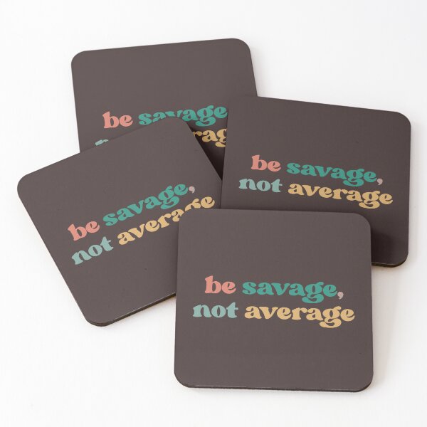 Item preview, Be Savage Not Average, Strong Women & Girl Power designed and sold by faridman.