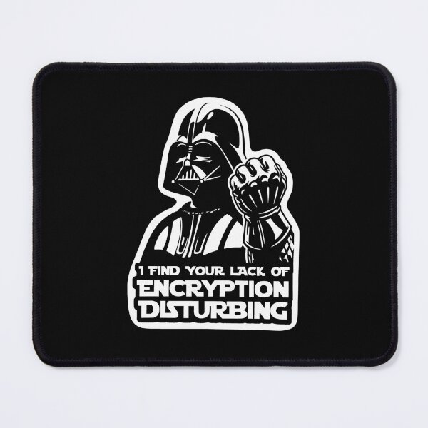 Item preview, I find your lack of encryption disturbing designed and sold by Felix1912.