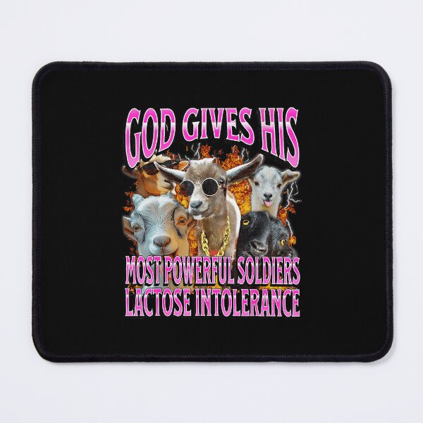 Item preview, God Gives His Most Powerful Soldiers Lactose Intolerant Goat Meme designed and sold by tadmercado.