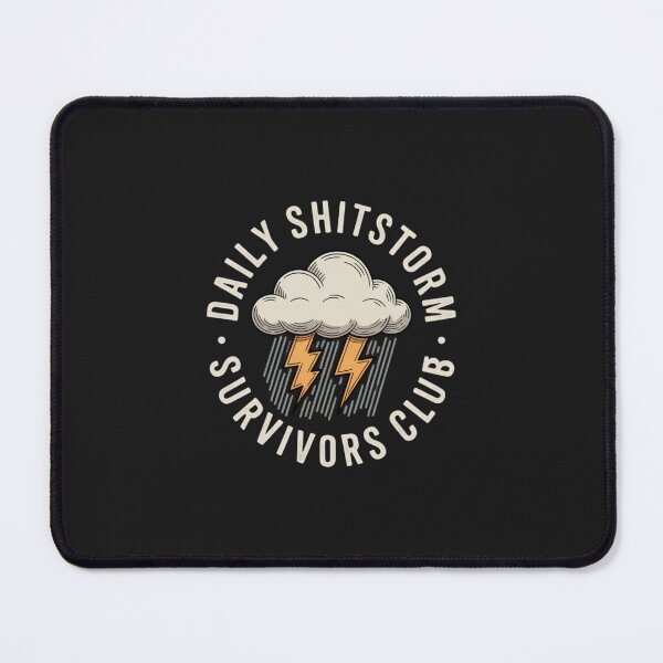 Item preview, Sarcastic Daily Shitstorm Survivors Club, Funny Mental Heath designed and sold by faridman.
