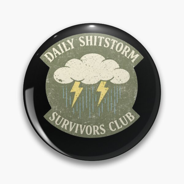 Item preview, Daily Shitstorm Survivors Club, Funny Mental Heath designed and sold by faridman.