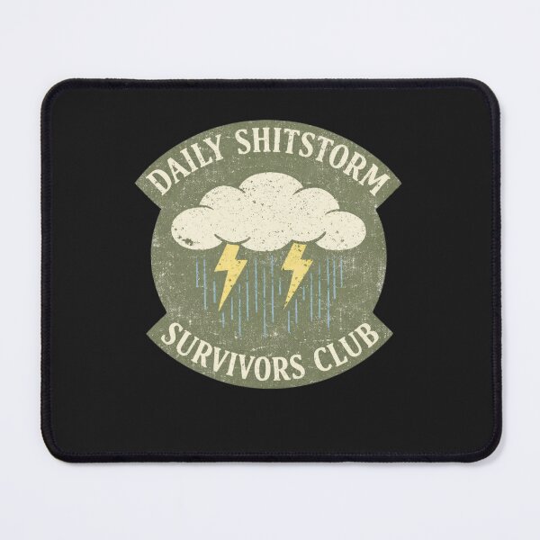 Item preview, Daily Shitstorm Survivors Club, Funny Mental Heath designed and sold by faridman.