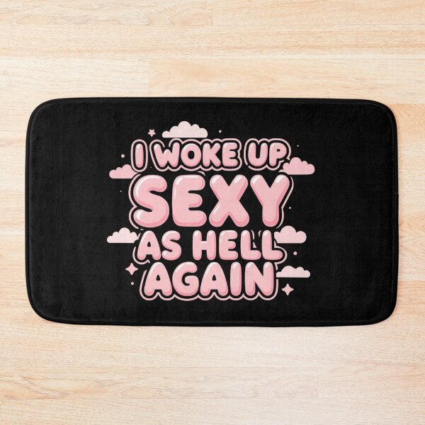 Item preview, I Woke Up Sexy As Hell Again Cute Bubble Typography designed and sold by PROPera-design.