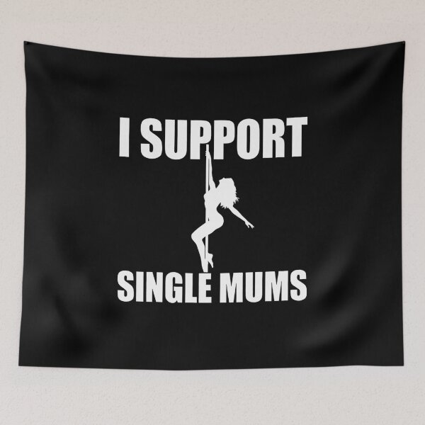 Item preview, I Support Single Mums Funny Pole Dancer designed and sold by TshirtsOnline-.
