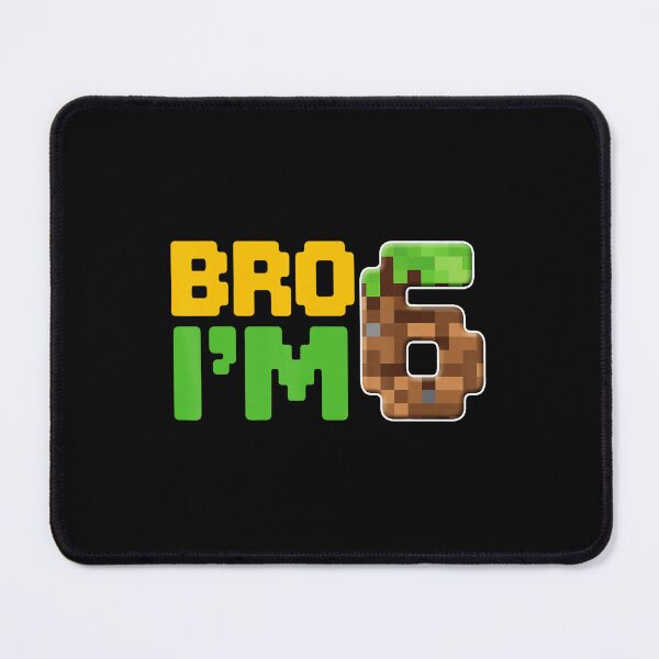 Item preview, Bro I’m 6 Pixel Gamer Style designed and sold by FGTV2021.