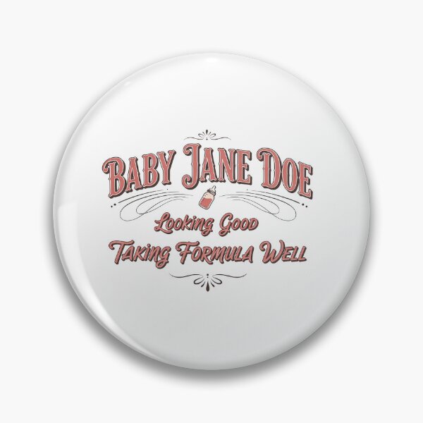 Item preview, The Pitt Baby Jane Doe  Looking Good Taking Formula Well Graphic designed and sold by Denisemichels.