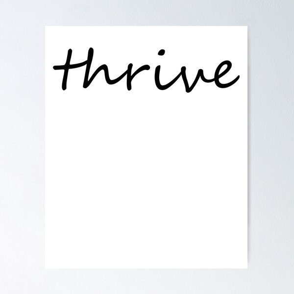 Item preview, Thrive- Inspirational, Motivational Message  designed and sold by the-elements.