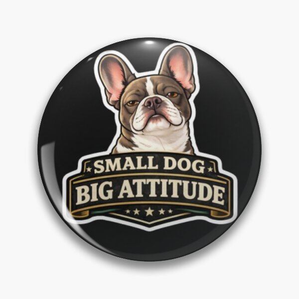 Item preview, Frenchie Humor Collection – Small Dog Big Attitude Funny French Bulldog Design designed and sold by Frenchie Fever.