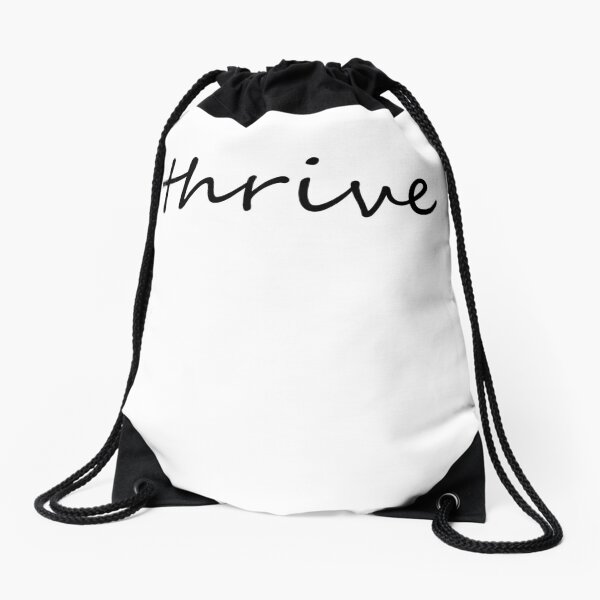 Thrive- Inspirational, Motivational Message Drawstring Bag