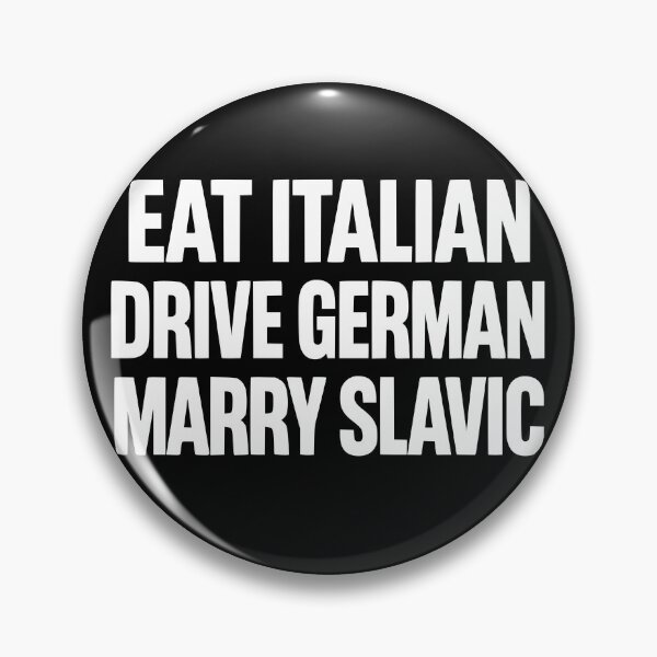 Item preview, Eat Italian Drive German Marry Slavic Funny Quote Car Humor designed and sold by faridman.