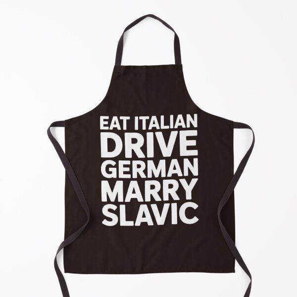 Item preview, Eat Italian Drive German Marry Slavic Funny Quote Car Humor designed and sold by faridman.