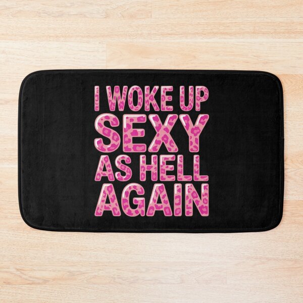 Item preview, I Woke Up Sexy As Hell Again Pink Leopard Typography designed and sold by PROPera-design.