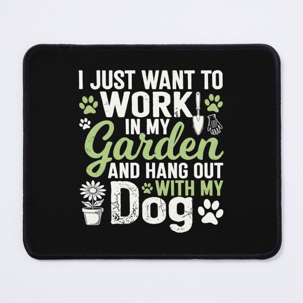 Item preview, Garden Work and Dog Hangouts Graphic designed and sold by TshirtsOnline-.
