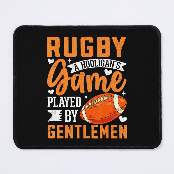 Item preview, Rugby A Hooligans Game Played by Gentlemen Quote designed and sold by GabrieSketcham.