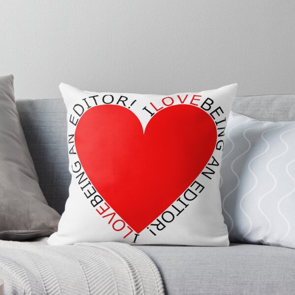 Item preview, I Love Being An Editor designed and sold by TheIconSmith.