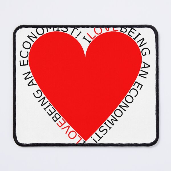 Item preview, I Love Being An Economist designed and sold by TheIconSmith.