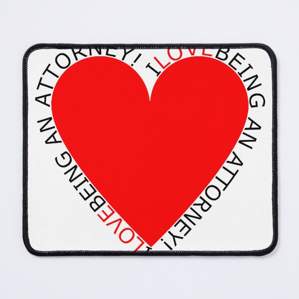 Item preview, I Love Being An Attorney designed and sold by TheIconSmith.