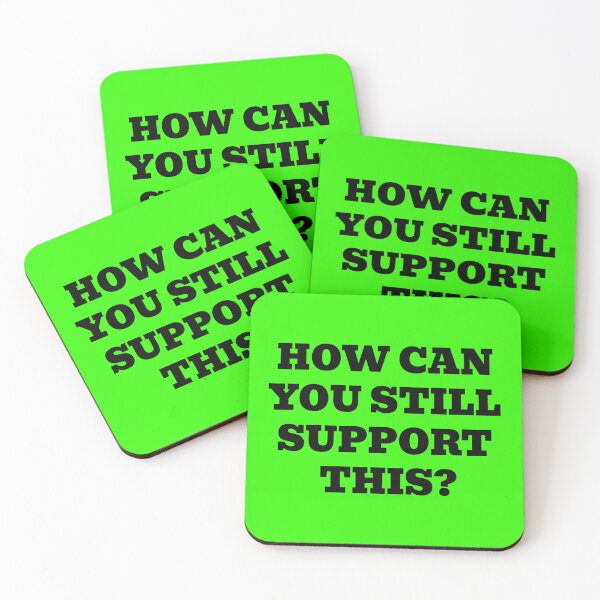 Item preview, How Can You Still Support This? designed and sold by WakeNBake-Tees.