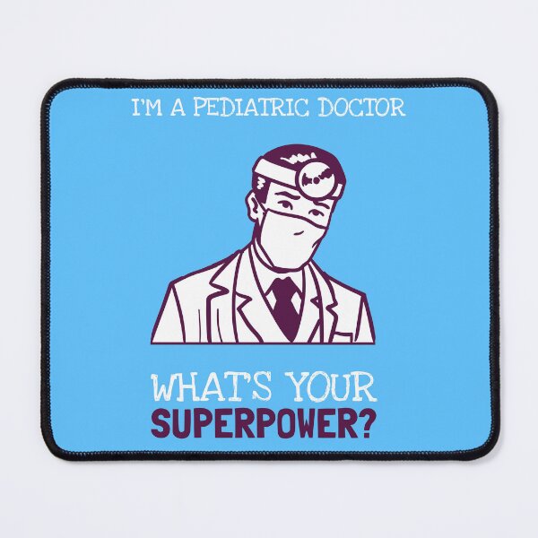 Item preview, I'm A Pediatric Doctor! What Is Your SuperPower? designed and sold by LegendElite.