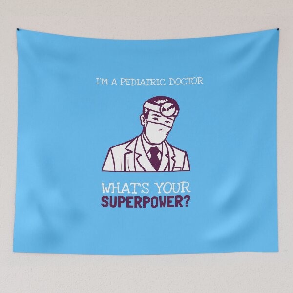 Item preview, I'm A Pediatric Doctor! What Is Your SuperPower? designed and sold by LegendElite.